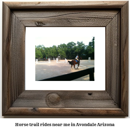 horse trail rides near me in Avondale, Arizona